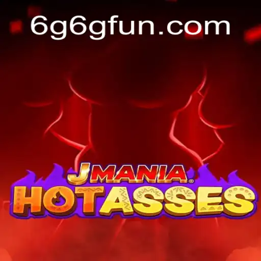 JManiaHotAsses: Revel in a New Era of Gaming with 6G6G Dynamics